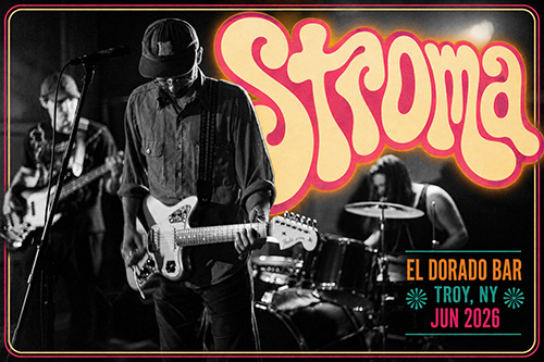 Stroma  |  El Dorado Bar  |  Troy, NY - Jun 2026